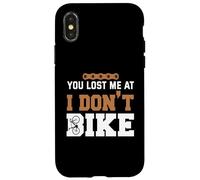 Carcasa para iPhone X/XS Me perdiste Cuando no voy en Bicicleta