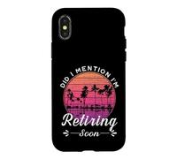 Carcasa para iPhone X/XS ¿Mencioné Que me jubilaré Pronto?
