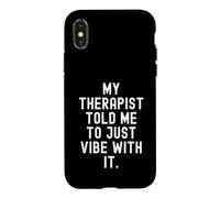 Carcasa para iPhone X/XS mi Terapeuta me Dijo Que Solo Vibe con Ella Cita