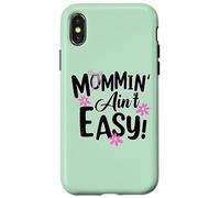 Carcasa para iPhone X/XS Mommin' Ain't Easy Funny Mom Busy Life Saying Cute Floral