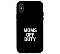 Carcasa para iPhone X/XS Moms Off Duty Funny Sarcástico Dicho Mujeres Hombres