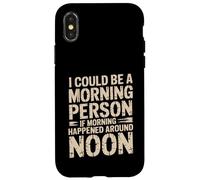 Carcasa para iPhone X/XS Morning Person If Noon Was Morning -