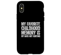 Carcasa para iPhone X/XS My Favorite Childhood Memory is my Back Not Hurting