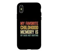 Carcasa para iPhone X/XS My Favorite Childhood Memory is my Back Not Hurting