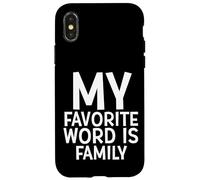 Carcasa para iPhone X/XS My Favorite Word Is Family Time Gift For Moms Dads Families