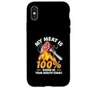 Carcasa para iPhone X/XS My Meat Is 100 Going In Your Mouth Today, Divertida Parrilla a la Parrilla