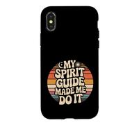Carcasa para iPhone X/XS My Spirit Guide Made Me Do It Viaje Espiritual -