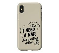 Carcasa para iPhone X/XS Necesito una Siesta y un millón de dólares Humor sarcástico