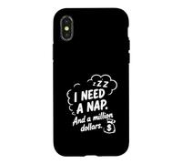 Carcasa para iPhone X/XS Necesito una Siesta y un millón de dólares Humor sarcástico