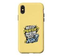 Carcasa para iPhone X/XS Need Prayer Just Ask I'm Here For You Christian Family Gifts
