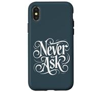 Carcasa para iPhone X/XS Never Ask - Declaración de tipografía Blanca ornamentada