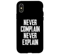 Carcasa para iPhone X/XS Never Complain Never Explain