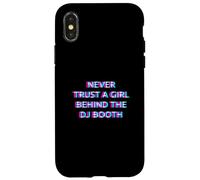 Carcasa para iPhone X/XS Never Trust A Girl Behind The DJ Booth Funny Rave Festival