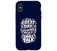 Carcasa para iPhone X/XS No desperdicies un Gran día con Small Talk