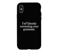 Carcasa para iPhone X/XS No Estoy corrigiendo tu gramática en Silencio