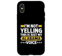 Carcasa para iPhone X/XS No Estoy Gritando Esto es Solo mi Voz de Alabama Alabama