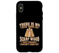 Carcasa para iPhone X/XS No Existe Tal Cosa como chatarra de Madera - Carpintero para carpintería