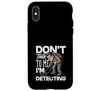 Carcasa para iPhone X/XS No me hables, Estoy detectando un Detector de Metales Divertido