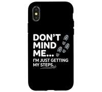 Carcasa para iPhone X/XS No me Hagas Caso, Solo Estoy Haciendo Que mis Pasos Sean Divertidos al Caminar