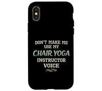 Carcasa para iPhone X/XS No me Hagas Usar Silla Yoga Instructor Voz