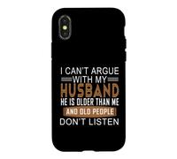 Carcasa para iPhone X/XS No Puedo discutir con mi Esposo Que es Mayor Que yo