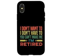 Carcasa para iPhone X/XS No Quiero no Tengo Que tú, no Puedo Estoy Jubilado