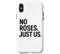 Carcasa para iPhone X/XS No Roses Just Us