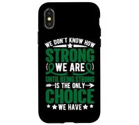 Carcasa para iPhone X/XS No Sabemos lo Fuertes Que Somos hasta Que ser Fuertes es el