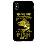 Carcasa para iPhone X/XS No Seas Celoso Solo Porque no Puedes Pescar Peces como yo