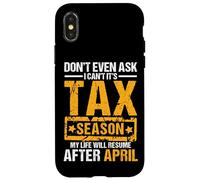 Carcasa para iPhone X/XS No te preguntes Que no Puedo es Temporada de impuestos Humor de Oficina Divertido