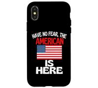 Carcasa para iPhone X/XS No tengas Miedo de Que el Estadounidense esté aquí Funny America