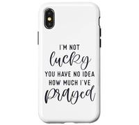 Carcasa para iPhone X/XS No Tengo Suerte de Que no tengas Idea de cuánto oré Dios te ama