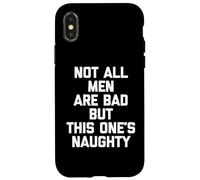 Carcasa para iPhone X/XS No Todos los Hombres Son Malos, Pero Este es Travieso - Funny Guys Men