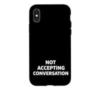 Carcasa para iPhone X/XS Not Accepting Conversation