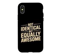 Carcasa para iPhone X/XS Not Identical But Equally Awesome Hermano Gemelo