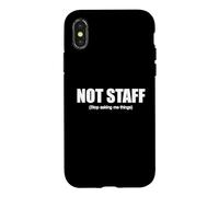 Carcasa para iPhone X/XS 'Not Staff. Stop Asking Me Things'. Divertido diseño de Barman