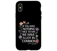 Carcasa para iPhone X/XS Nothing Nice We’ve Got That In Common |-