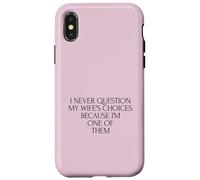 Carcasa para iPhone X/XS Nunca Cuestiones Las Elecciones de la Esposa Porque Soy uno de Ellos Esposo