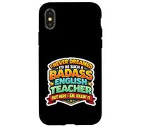 Carcasa para iPhone X/XS Nunca soñé Que me convertiría en un Maestro de inglés rudo Pero aquí