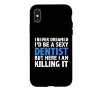 Carcasa para iPhone X/XS Nunca soñé Que sería una Dentista Sexy Dentistas Calientes y Divertidas