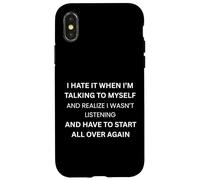 Carcasa para iPhone X/XS Odio Cuando Hablo a mí Mismo. Sarcástico audaz