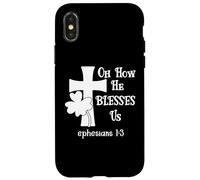 Carcasa para iPhone X/XS Oh How He Blesses Us Sign Ephesian 1:3 Christian St Patricks