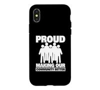 Carcasa para iPhone X/XS Orgulloso de Hacer Que Nuestra Comunidad Sea Mejor como