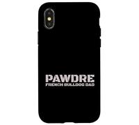 Carcasa para iPhone X/XS PAWDRE French Bulldog Dad Dog Owner Apparel