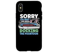 Carcasa para iPhone X/XS Perdón por lo Que Dije Mientras atracaba el Bote pontón