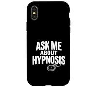 Carcasa para iPhone X/XS Pregúntame sobre hipnosis Funny Conversation Starter
