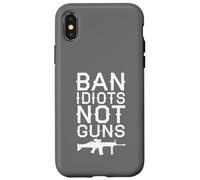 Carcasa para iPhone X/XS Prohibir Idiotas, no Armas, declaración política Segunda Enmienda