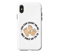 Carcasa para iPhone X/XS Puedes Contar Conmigo, Pero Solo hasta 15 amputados de Brazo Divertidos