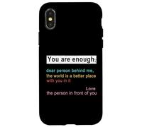 Carcasa para iPhone X/XS Querida Persona detrás de mí El Mundo es un Lugar Mejor, Eres Suficiente