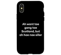 Carcasa para iPhone X/XS Quiero IR a Escocia, Pero no Tengo Dinero Divertido